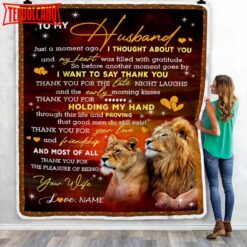 To My Husband  From Wife Thank you For Your Love Couple Lion Husband Anniversary Blanket