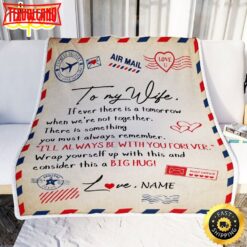 to My Wife  From Husband I’ll Always Be With You Air Mail Letter Birthday Blanket