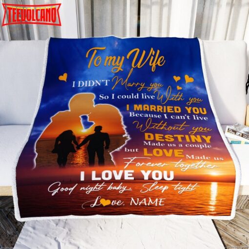 To My Wife  From Husband Love Made Us Forever Together Wife Birthday Wedding Anniversary Blanket