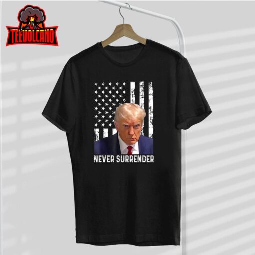 Trump Mug Shot – Donald Trump Mug Shot – Never Surrender T-Shirt