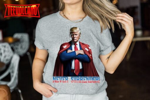 Trump Never Surrender Shirt, Donald Trump 2024 shirt, Free Trump Shirt