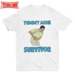 Tummy Ache Survivor, Funny Tshirt, Satire Shirt, Parody Shirt