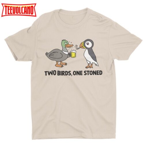 Two Birds One Stoned, Funny Unisex T Shirt