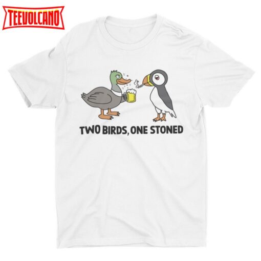 Two Birds One Stoned, Funny Unisex T Shirt