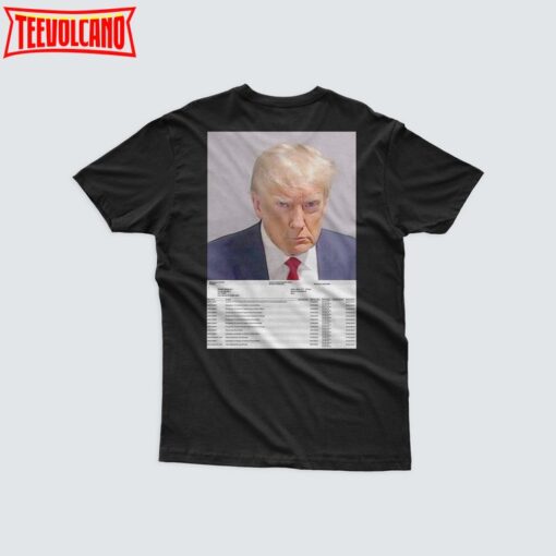 Unforgettable Mugshot Donald Trump T-Shirt – Fulton County