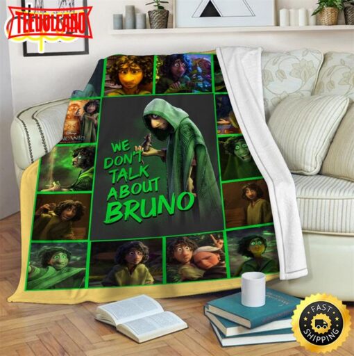 We Don’t Talk About Bruno Disney Encanto Blanket Gift For Fans Movie Disney