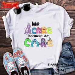 We Scare Because We Care Shirt, Disney Monsters Shirt