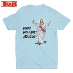 What Wouldn’t Jesus Do, Funny Shirt, 90’s Novelty Shirt