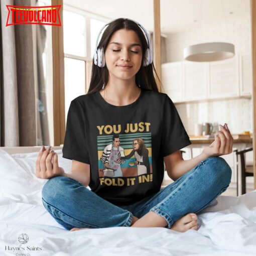 You Just Fold It In Vintage T-Shirt, David Rose Shirt, Moira Rose Shirt