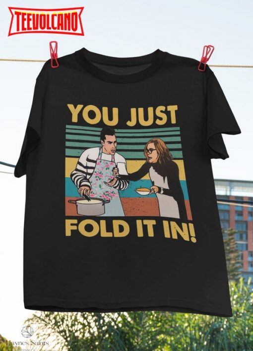 You Just Fold It In Vintage T-Shirt, David Rose Shirt, Moira Rose Shirt