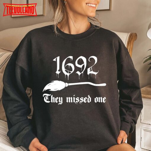 1692 They Missed One Graphic Tee, Salem Witch Trials T Shirt