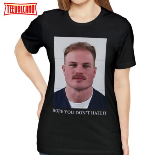 Zach Bryan Mug Shot Hope You Don’t Hate It T-shirt
