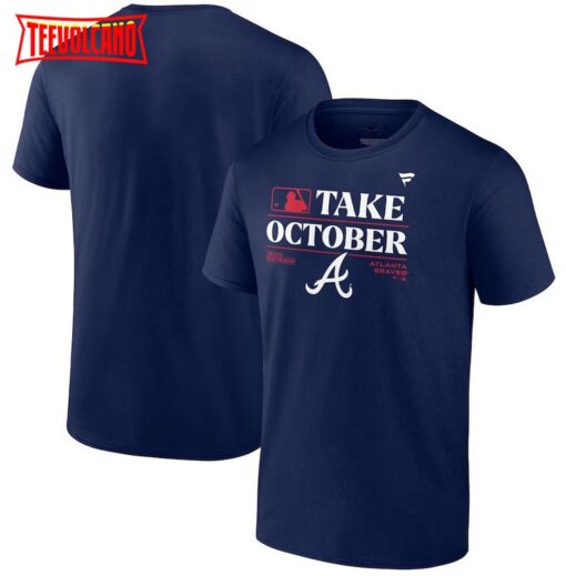 Atlanta Braves Take October 2023 Postseason T-Shirt