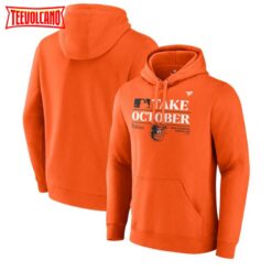 Baltimore Orioles Take October 2023 Postseason Locker Room Pullover Hoodie