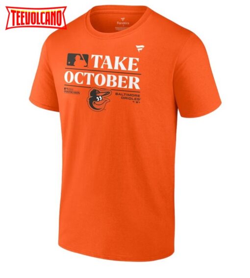 Baltimore Orioles Take October 2023 Postseason Locker Room T-Shirt