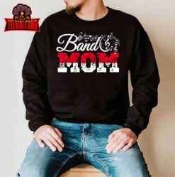 Band Mom Marching Band Mommy Marching Band Mother Funny T-Shirt