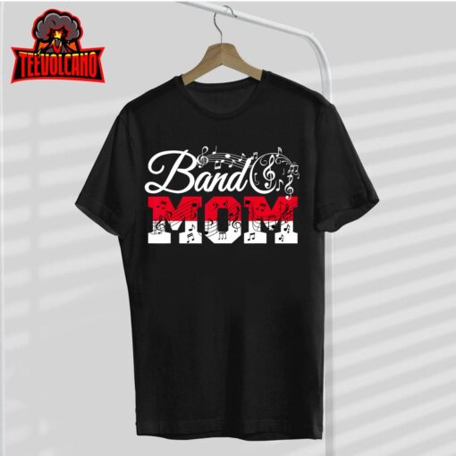 Band Mom Marching Band Mommy Marching Band Mother Funny T-Shirt