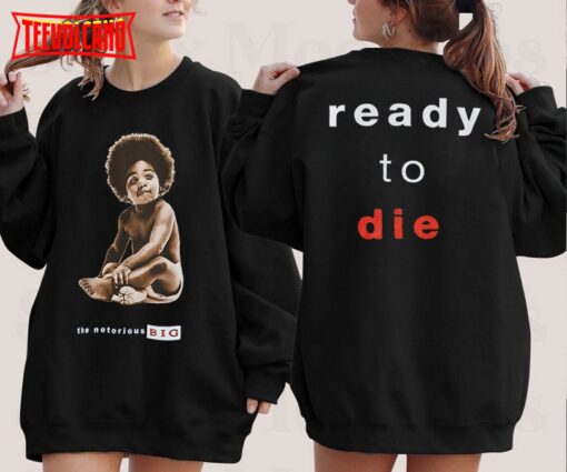 Biggie Ready To Die T-Shirt, Biggie Smalls T-Shirt, The Notorious Biggie T-Shirt