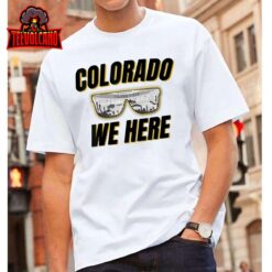 Colorado We Here Sunglasses T-Shirt