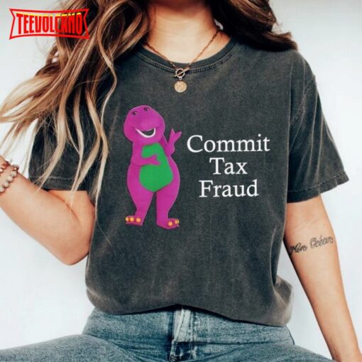 Commit Tax Fraud T-Shirt, Meme T-Shirt, Funny T-Shirt