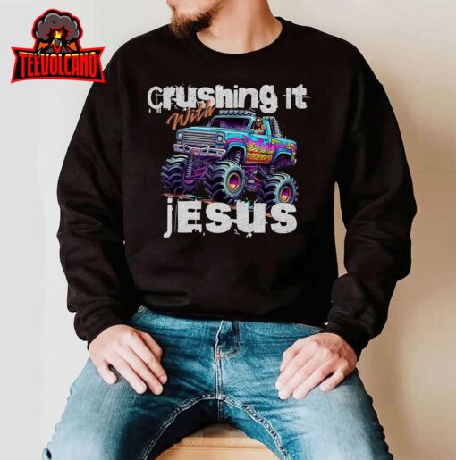 Crushing It With Jesus Shirt – Christian Monster Truck Jesus T-Shirt