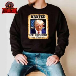 Donald Trump Mug Shot Wanted For U.S. President 2024 T-Shirt