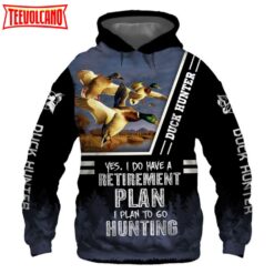 Duck Hunter Yes I Do Have A Retirement Plan Black 3D Printed Hoodie