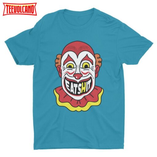 Eat Shit Clown, Funny Clown T Shirt, Offensive Shirt, Weird Shirt