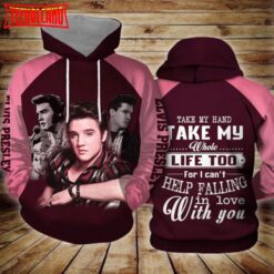 Elvis Presley Take My Hand Take My Whole Life Too 3D Hoodie