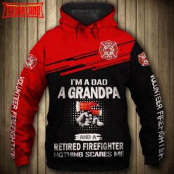 Firefighter I Am A Dad A Grandpa 3D Printed Hoodie