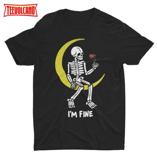 I’m Fine, Skeleton Moon, Funny Shirt, Unisex T-shirt