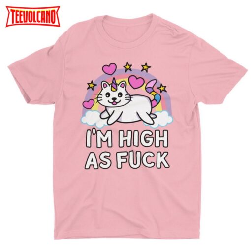 I’m High As Fuck Kitten Unicorn Rainbow, Funny Unisex Tshirt