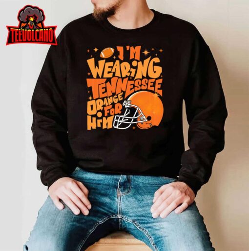 I’m Wearing Tennessee Orange For Him Pullover Hoodie