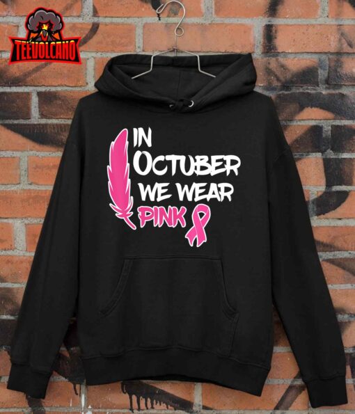 In October We Wear Pink Ribbon Breast Cancer Awareness Tees T-Shirt