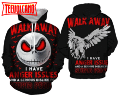 Jack Skellington Walk Away I Have Anger Issues And Dislike For Stupid People 3D Hoodie