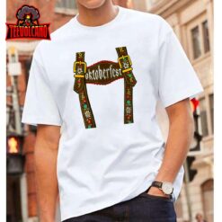 Lederhosen Suspenders Tee Oktoberfest Bavarian Munich Beer T-Shirt