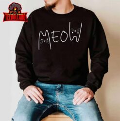 Meow Cat Shirt Meow Kitty Funny Cats Mom And Cat Dad T-Shirt