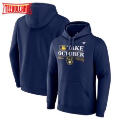 Milwaukee Brewers Take October 2023 Postseason Locker Room Pullover Hoodie