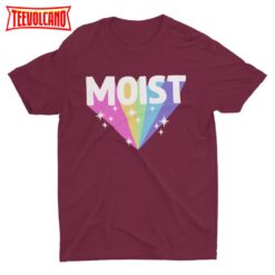 Moist, Meme Shirt, Funny Tshirt, Weird Shirt, Funny Shirt