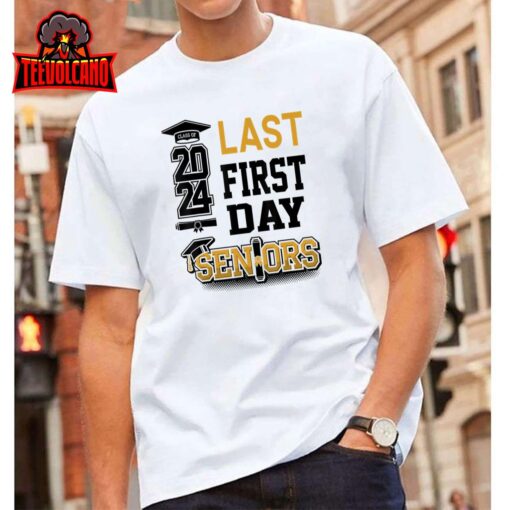 My Last First Day Senior 2024 Back To School Class Of 2024 T-Shirt