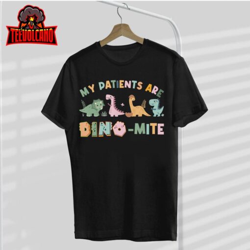 My Patients Are Dino-Mite Child Life Specialists Dinosaur T-Shirt