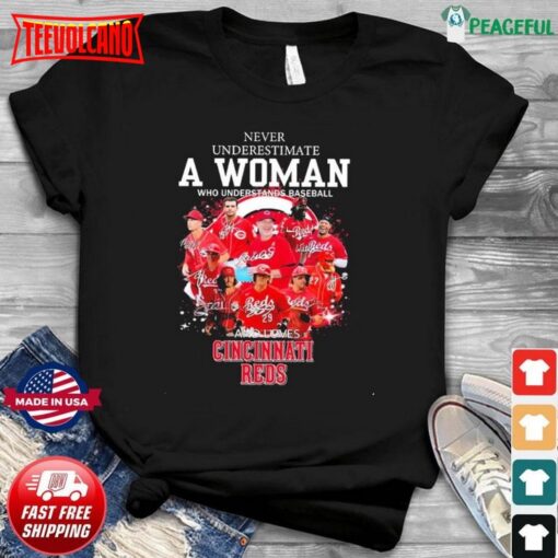 Never Underestimate A Woman Who Understands Baseball And Loves Cincinnati Reds 2023 Signatures Shirt