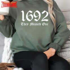 Retro Salem 1692 They Missed One Sweatshirt, Salem Witch Trials Shirt