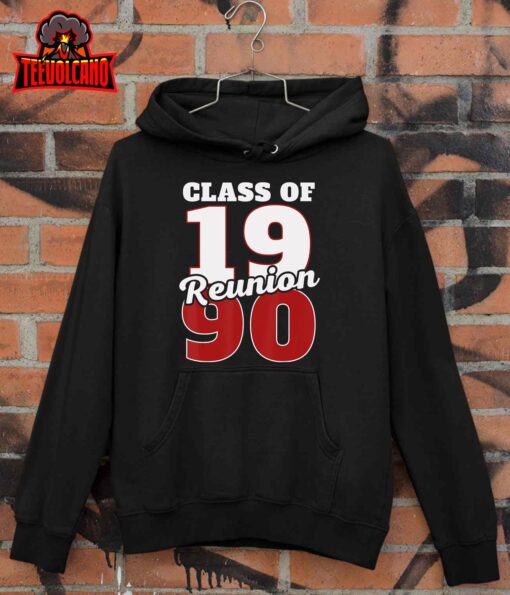 Reunion 1990, Class Of 1990 Reunion 90 Graduation 1990 T-Shirt