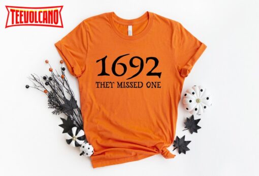 Salem Witch Shirt 1692 They Missed One Halloween Gift T Shirt