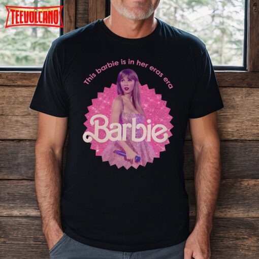 Taylor Barbie Edition Pink Barbie Eras Tour, Taylor Swift Barbie Version Shirt