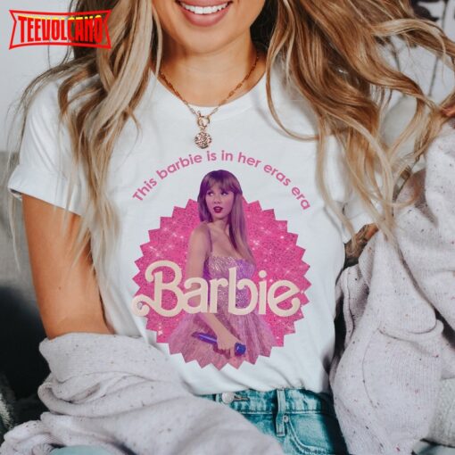 Taylor Barbie Edition Pink Barbie Eras Tour, Taylor Swift Barbie Version Shirt