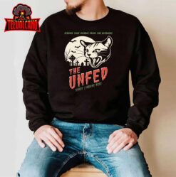 The Unfed – Since 2 Hours Ago! T-Shirt