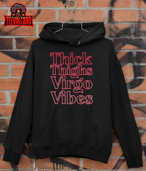 Thick Thighs Virgo Vibes Melanin Black Women Horoscope T-Shirt