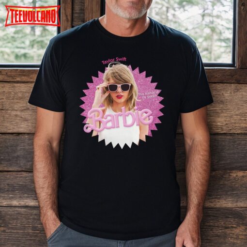 This Barbie Is My Queen, Taylor Swift Barbie, Barbie Inspired Shirt